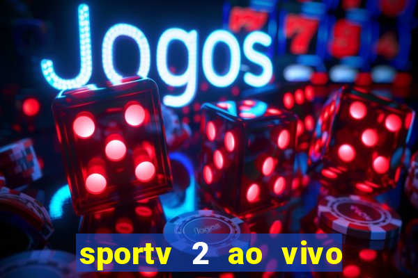 sportv 2 ao vivo mega canal